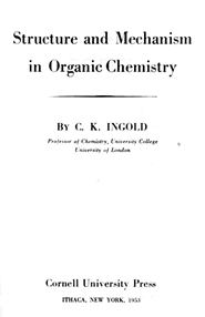 The frontispiece of Ingold's Structure and Mechanism in Organic Chemistry.